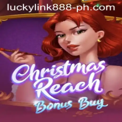 Unveiling the Enchantment of ChristmasReachBonusBuy: A Journey with luckylink888