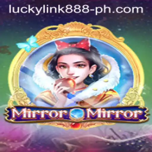 Discover MirrorMirror: The Enchanting World of luckylink888