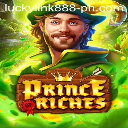 Explore the Exciting World of PrinceOfRiches with luckylink888