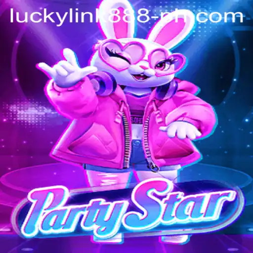 Discover the Thrills of PartyStar with luckylink888